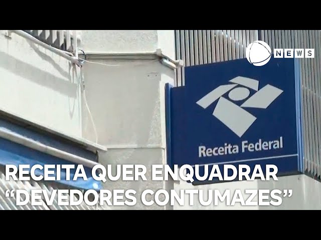 Receita Federal envia projeto para enquadrar "devedores contumazes"