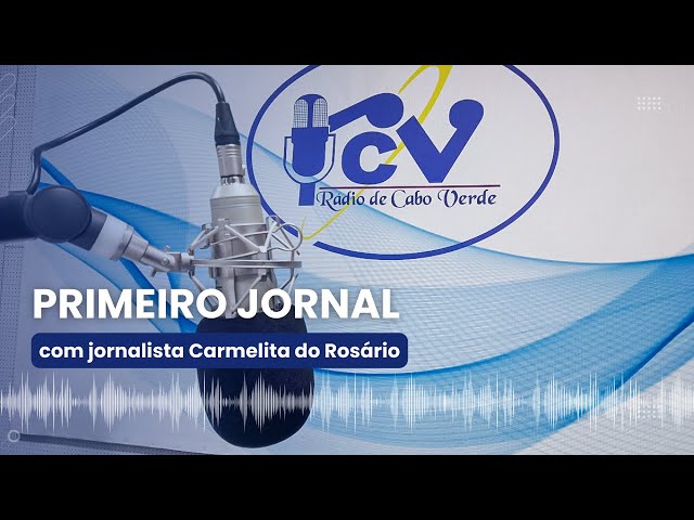 Primeiro Jornal  RCV com jornalista Carmelita do Rosários I 03 fevereiro 2024