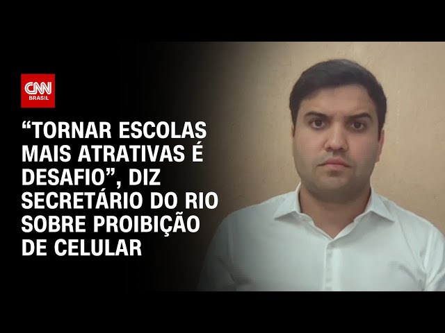 “Tornar escolas mais atrativas é desafio”, diz secretário do RJ sobre proibição de celular|AGORA CNN