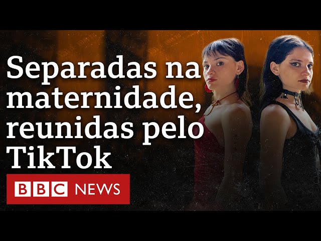 As gêmeas roubadas após nascimento que se reencontraram graças a vídeo no TikTok