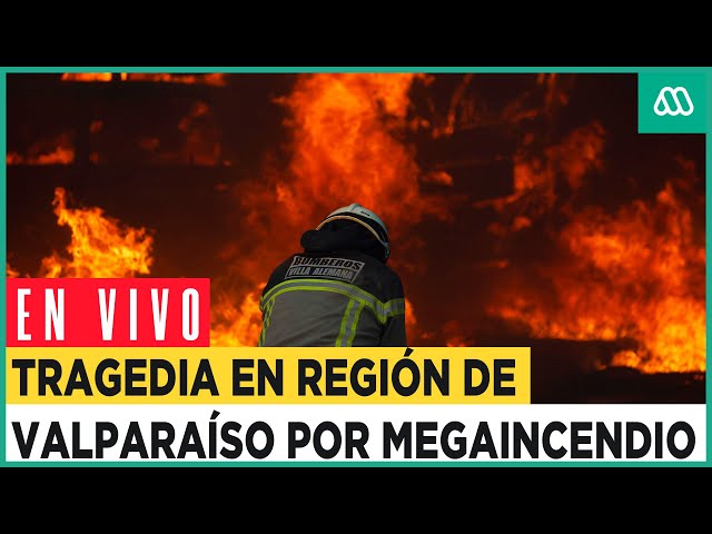 EN VIVO | Cobertura especial: Gigantesco incendio afecta a la región de Valparaíso