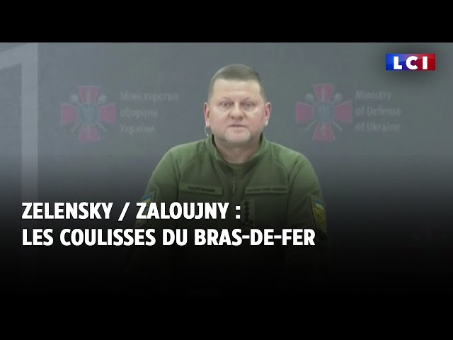 Zelensky / Zaloujny : les coulisses du bras-de-fer