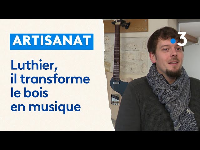 Luthier, il transforme le bois en musique