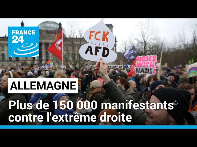 En Allemagne, de nouvelles manifestations d'ampleur contre l'extrême droite • FRANCE 24