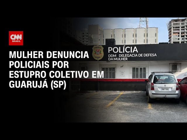 Mulher denuncia policiais por estupro coletivo em Guarujá (SP) | AGORA CNN