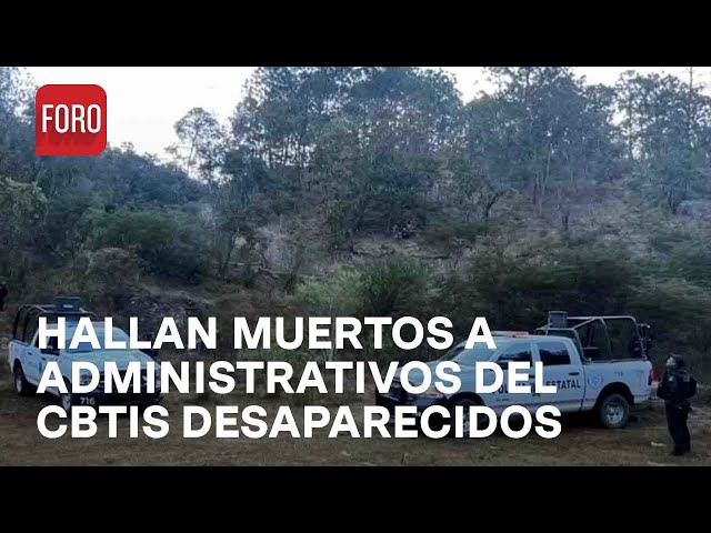 Encuentran muertos a administrativos del CBTIS 178 desaparecidos en Tlapa, Guerrero - Las Noticias