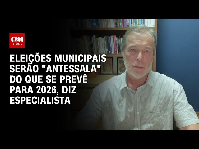 Eleições municipais serão "antessala" do que se prevê para 2026, diz especialista | CNN PR