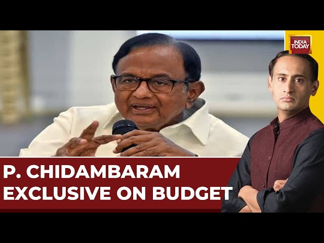 Rahul Kanwal LIVE: Budget 2024 Analysis LIVE | P Chidambaram LIVE Analysis On Budget | India Today