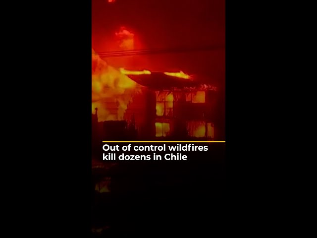 Out of control wildfires kill dozens in Chile | #AJshorts