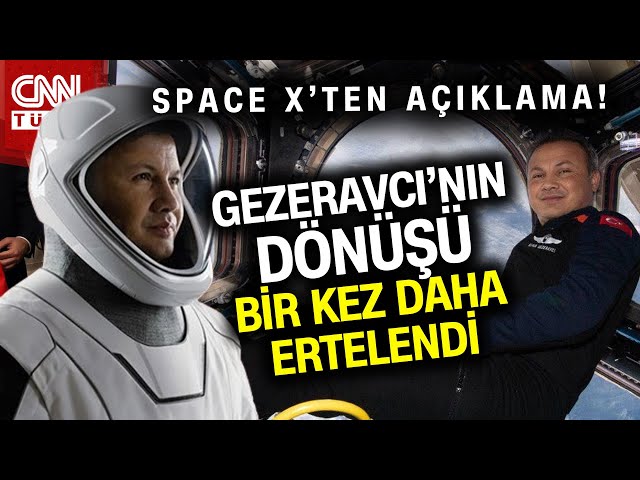 Space X Duyurdu! Gezeravcı'nın Dönüşü Yine Ertelendi... Kapsül İstasyondan Ne Zaman Ayrılacak?