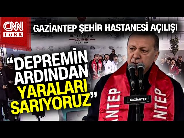 SON DAKİKA!  | Gaziantep Şehir Hastanesi Açıldı! Cumhurbaşkanı Erdoğan Açılış Töreninde Konuştu