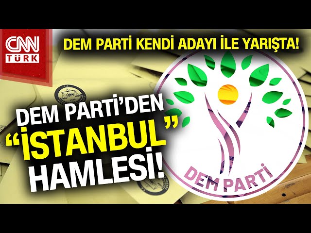 DEM Parti'den İstanbul Hamlesi! Kararını Verdi: DEM Parti Kendi Adayı İle Yarışta! #Haber