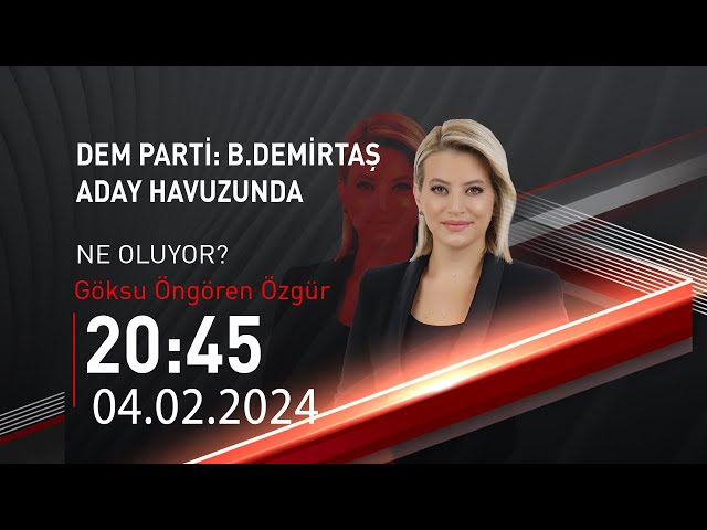   #CANLI | Göksu Öngören Özgür ile Ne Oluyor? | 4 Şubat 2024 | HABER  #CNNTÜRK