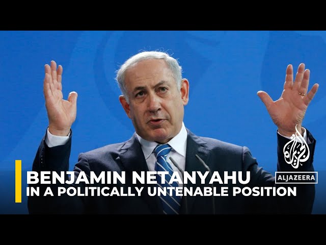 Netanyahu finds himself in a politically untenable position: AJE correspondent