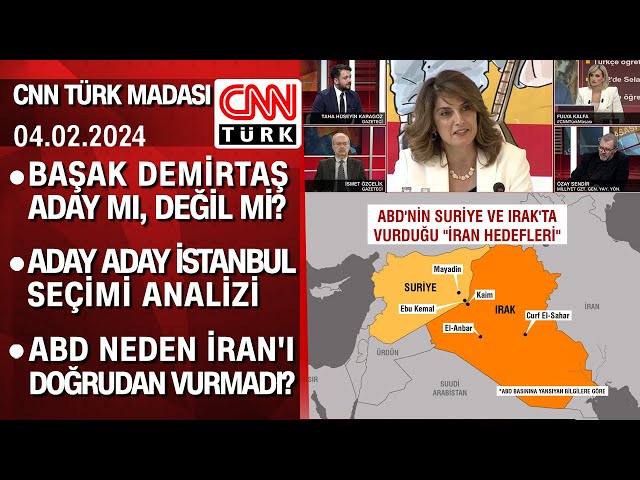 Başak Demirtaş DEM Parti İBB adayı mı? ABD neden İran'ı doğrudan vurmadı? - CNNTÜRKMasası 03.02