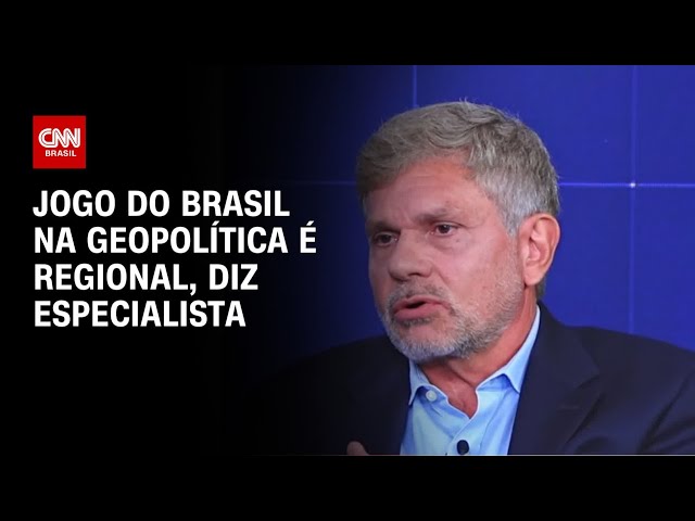 Jogo do Brasil na geopolítica é regional, diz especialista | WW