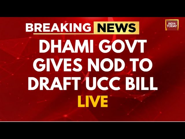 BREAKING NEWS LIVE: Uttarakhand Govt Gives Nod To Draft Of UCC Bill |UCC News LIVE |India Today LIVE