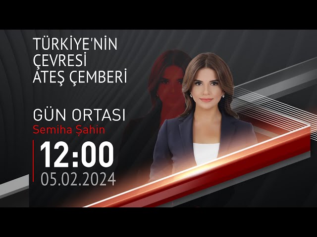  #CANLI | Semiha Şahin ile Gün Ortası | 5 Şubat 2024 | HABER #CNNTÜRK