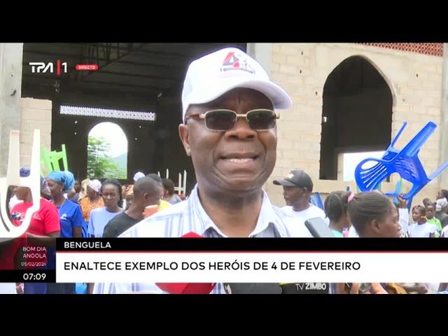 Benguela enaltece exemplo dos heróis de 4 de fevereiro