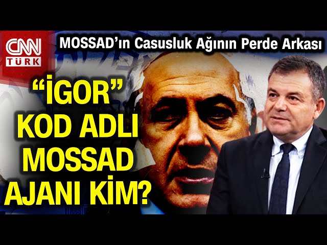 'İGOR' Kod Adlı MOSSAD Ajanı Kim? Dedektiflik Adı Altında Kimlere Nasıl İstihbarat Toplatt