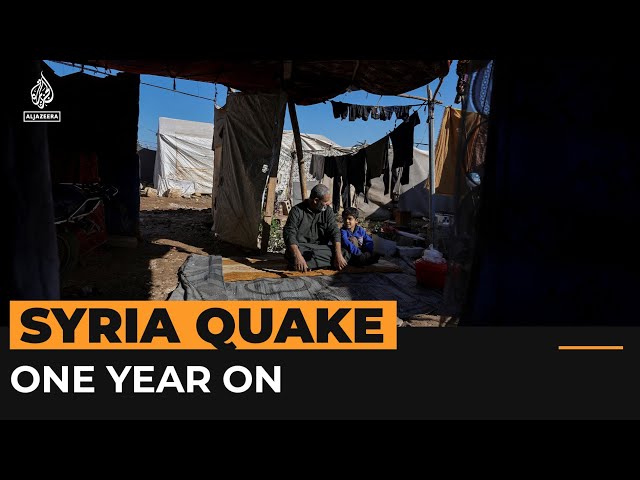 Syrian earthquake survivors still sleep outside one year on | Al Jazeera Newsfeed