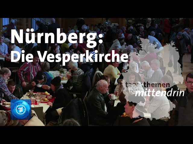 Nürnberg: Die Vesperkirche | tagesthemen mittendrin