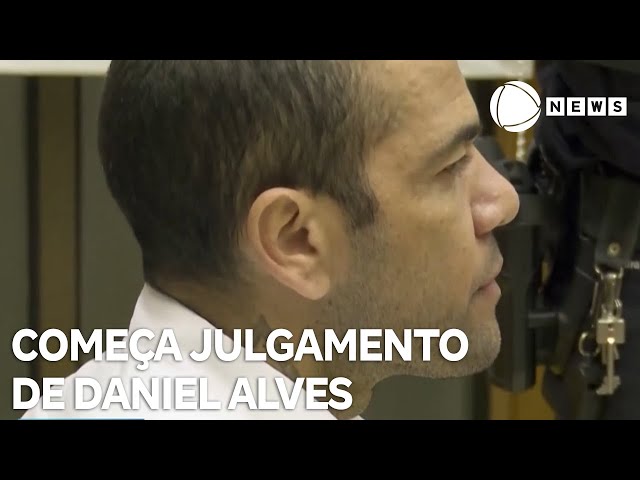 Começa julgamento de Daniel Alves em Barcelona