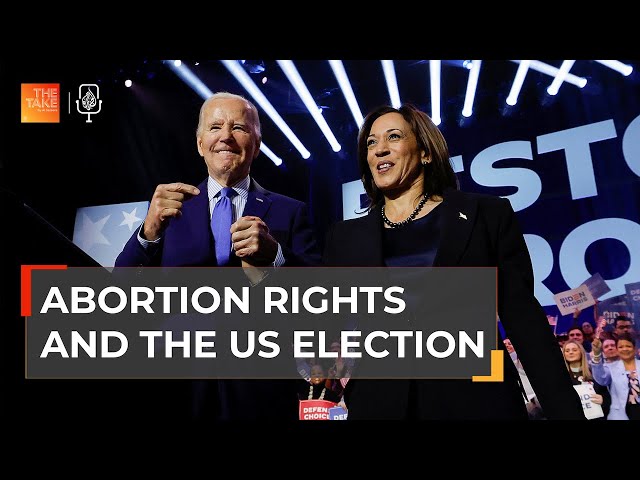 Biden leans into abortion rights for US election race | The Take