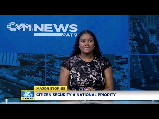 Citizen Security A National Priority | News | CVMTV