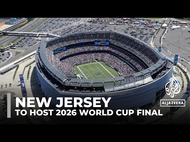 New Jersey’s MetLife Stadium to host 2026 FIFA World Cup final on July 19