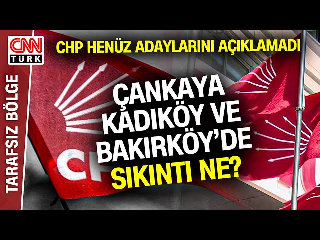 31 Mart Seçimlerine Son 54! CHP Kesin Gözüyle Baktığı İlçe Adaylarını Niye Açıklamadı?