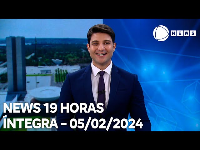 News 19 Horas - 05/02/2024