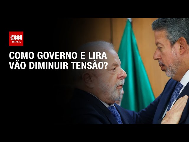 Como governo e Lira vão diminuir tensão? | O GRANDE DEBATE