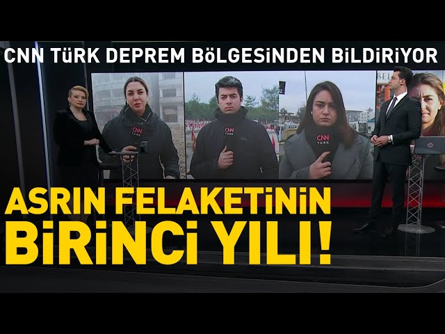  #CANLI Asrın Felaketi'nin birinci yılı! CNN TÜRK deprem bölgesinden bildiriyor