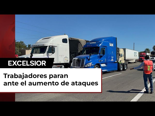 "Nos están matando", protestan transportistas por seguridad en carreteras