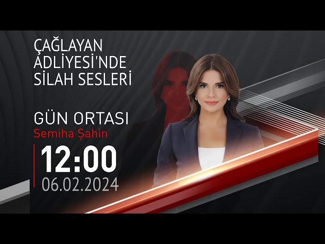  #CANLI | Semiha Şahin ile Gün Ortası | 6 Şubat 2024 | HABER #CNNTÜRK