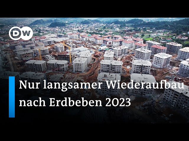 Türkei: Leben in Trümmern - Ein Jahr nach den verheerenden Erdbeben im Jahr 2023 | DW Nachrichten