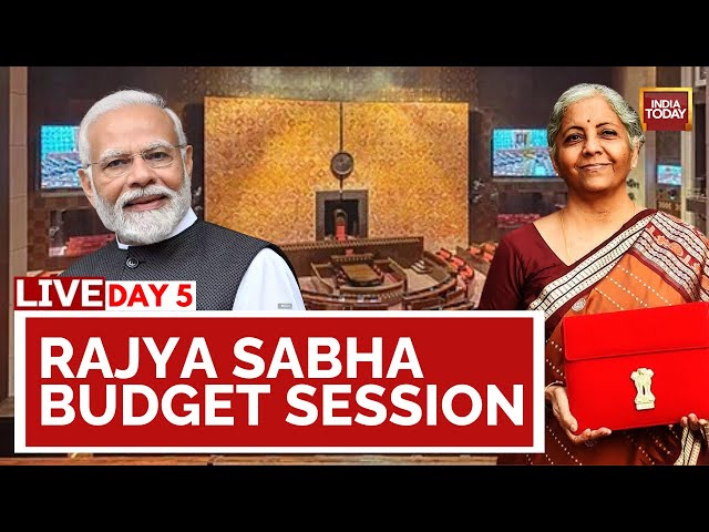 Rajya Sabha LIVE: Budget Session Of Parliament 2024 LIVE | PM Modi | FM Nirmala |Budget 2024 Session