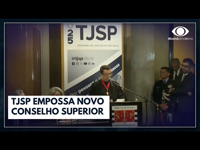 Tribunal de Justiça de São Paulo empossa novo conselho superior de magistratura I Bora Brasil