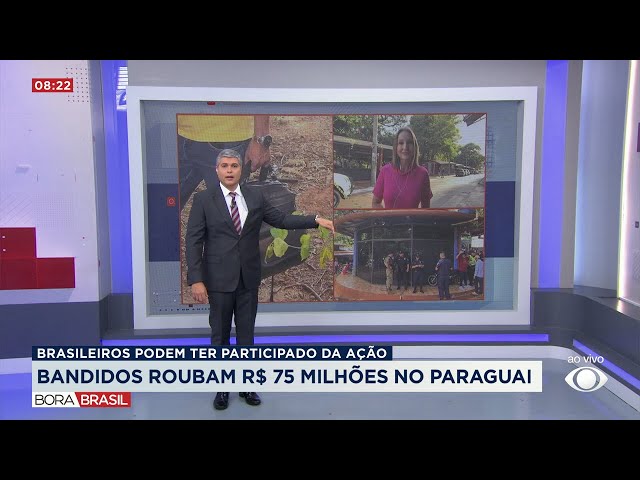 Bandidos roubam equivalente a R$ 75 milhões no Paraguai | Bora Brasil