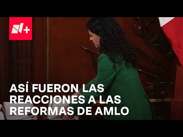 Paquete de reformas de AMLO; estas fueron las reacciones - Despierta