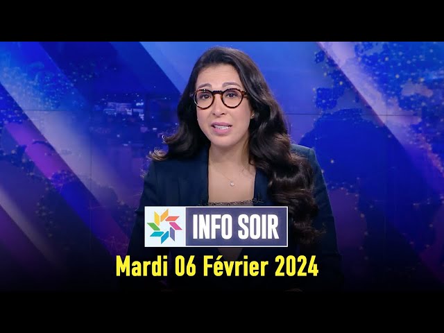 Info soir : Mardi 06 Février 2024