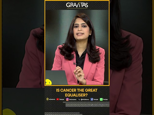 Gravitas | Is Cancer the great equaliser? | WION Shorts