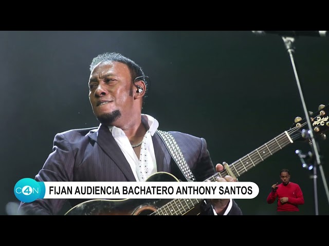 Fijan audiencia bachatero Anthony Santos