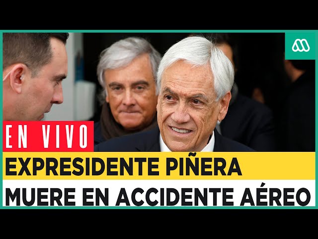 EN VIVO | Fallece expresidente Sebastián Piñera