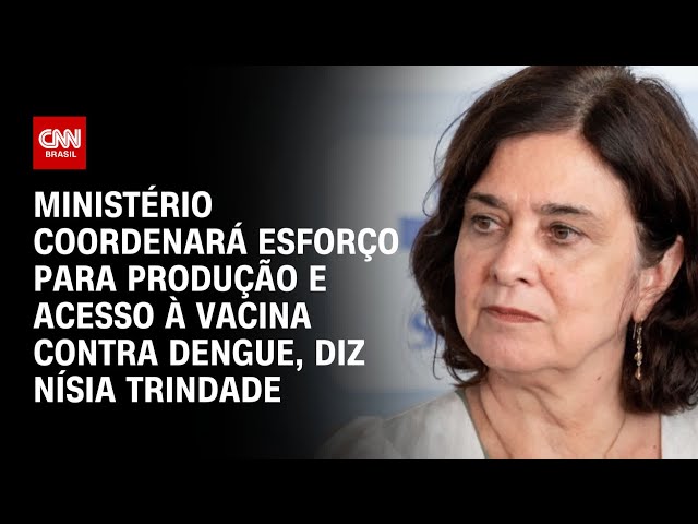 Ministério coordenará esforço para acesso à vacina contra dengue, diz ministra | CNN PRIME TIME