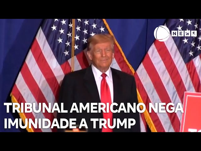 Tribunal nega imunidade a Trump em caso de fraude nas eleições de 2020