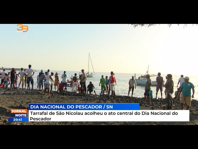 Tarrafal de São Nicolau acolheu o ato central do Dia Nacional do Pescador