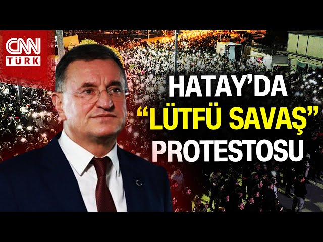 Hatay'da "Lütfü Savaş" Protestosu! Lütfü Savaş İstifa Mı Edecek? #Haber