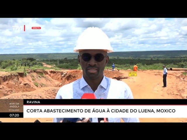 Ravina - Corta abastecimento de água à cidade do Luena, Moxico